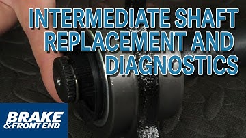 Intermediate Shaft Replacement and Diagnostics