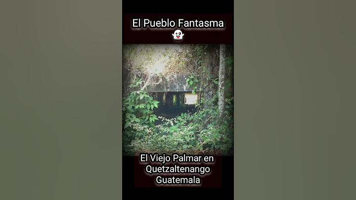 El Pueblo Fantasma. EL Viejo Palmar en Quetzaltenango Guatemala.