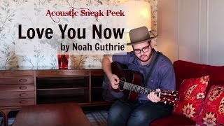 Love You Now by Noah Guthrie (Live at The Wittmore in Barcelona)