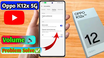 oppo k12x 5g me volume kaise badhaye, oppo k12x 5g volume problem