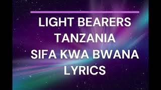 Sifa kwa Bwana by light bearers
