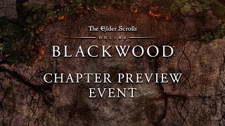 The Elder Scrolls Online: Blackwood Chapter Preview Event