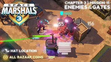 CHAPTER 3 | MISSION #11: ENEMIES AT THE GATES - All Bazaar Coins and Hat Location - Space Marshals 3