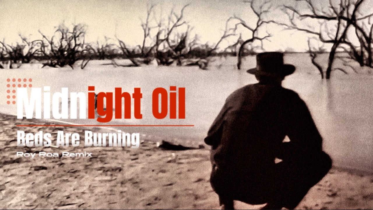 Midnight Oil - Beds Are Burning (Roy Roa New High Energy Remix)