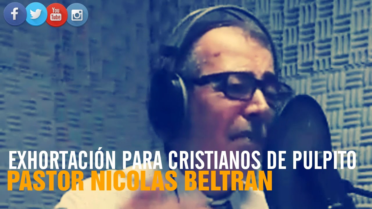 PASTOR NICOLAS BELTRAN - YouTube