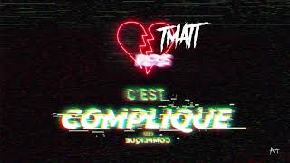 T MATT - C'est compliqué (AUDIO) 2019 Resimi