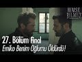 Erniko Benim Oğlumu öldürdü Kimse Bilmez 27 Bölüm Final Erniko Benim Oğlumu öldürdü Kimse Bilmez 27 Bölüm Final