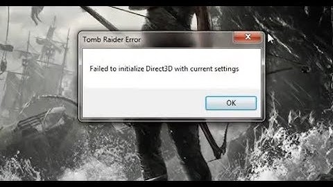 How to Fix Failed to Initialize Direct3D for Games in Windows 7/8/10