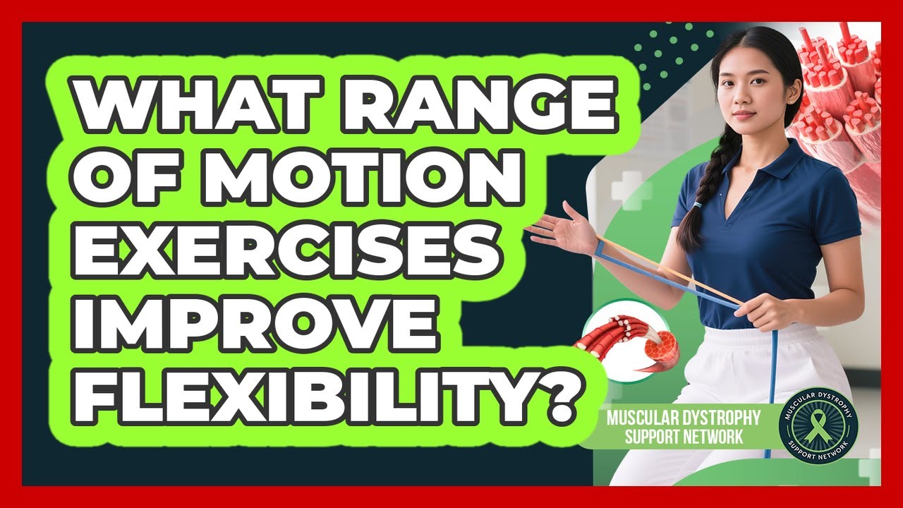 What Range Of Motion Exercises Improve Flexibility? - YouTube