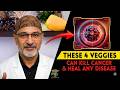 "Top 4 Healthiest Vegetables To Heal Cancer &amp; Disease  (Doctor Reveals)