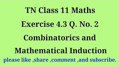 11th maths exercise 4.3 q. no.2 combinatorics and Mathematical Induction