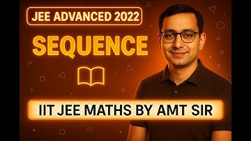 JEE Advanced 2022 Sequence – The Trick Top Rankers Use!