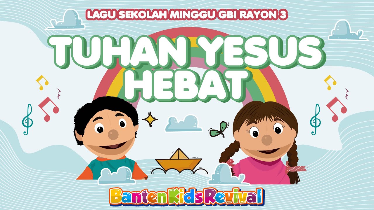 TUHAN YESUS HEBAT - LAGU SEKOLAH MINGGU - BANTEN KIDS REVIVAL