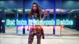 Get into it Khwaab Dekhe @dojacat Chhavi Sharma Choreography #ankitchhavi #dojacat #yuh