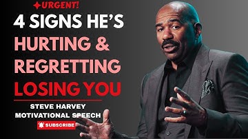 4 SIGNS HE’S HURTING & REGRETTING LOSING YOU | STEVE HARVEY MOTIVATION