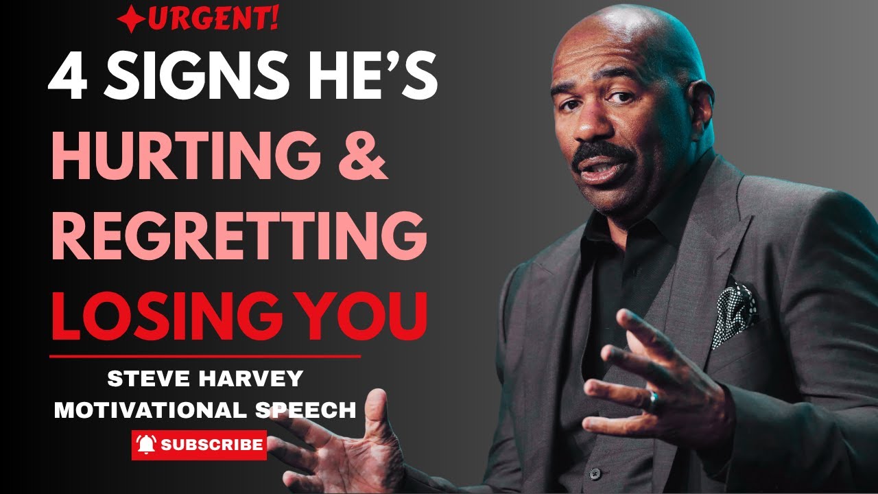 4 SIGNS HE’S HURTING & REGRETTING LOSING YOU | STEVE HARVEY MOTIVATION
