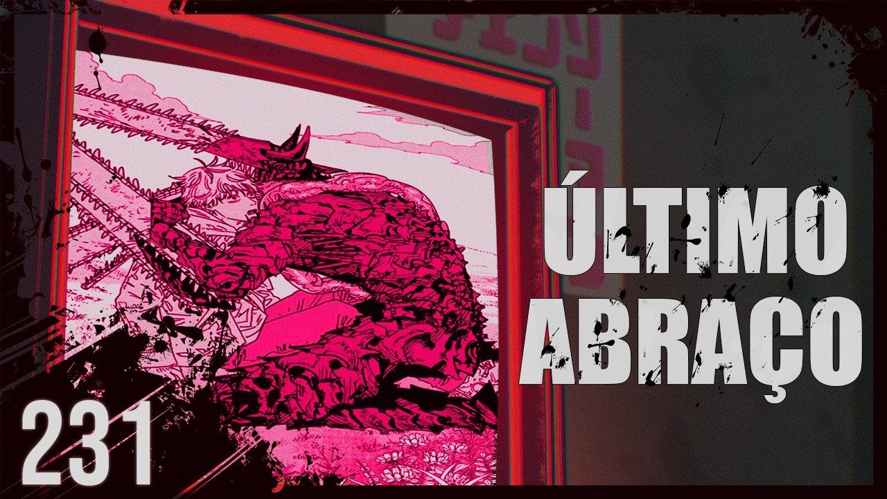 ADEUS CHAINSAW MAN, OLÁ DENJI! - CHAINSAW MAN 231