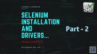 Installing Selenium and Configuring Drivers || #Selenium #installation #jobassistanceforfree #learn
