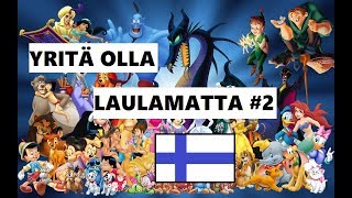 Yritä Olla Laulamatta Disney