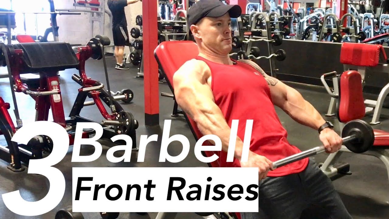 3 Awesome Barbell Front Raises YouTube