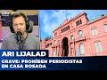 GRAVE: PROHÍBEN PERIODISTAS EN CASA ROSADA | El editorial de Ari Lijalad