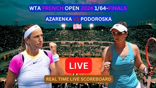 Victoria Azarenka Vs Nadia Podoroska LIVE Score UPDATE Today Tennis 2024 WTA French Open 1/64-Finals