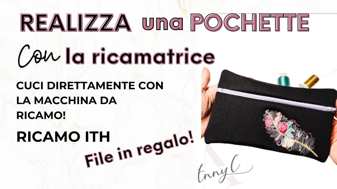 Tutorial Pochette ITH - Cuci e ricama una pochette solo con la ricamatrice. In the hoop.