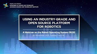 Using an Industry-Grade and Open-Source Platform for Robotics - Highlights | DOST-ASTI