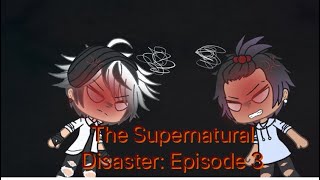 The Supernatural Disaster: Episode 3/ Gacha Life