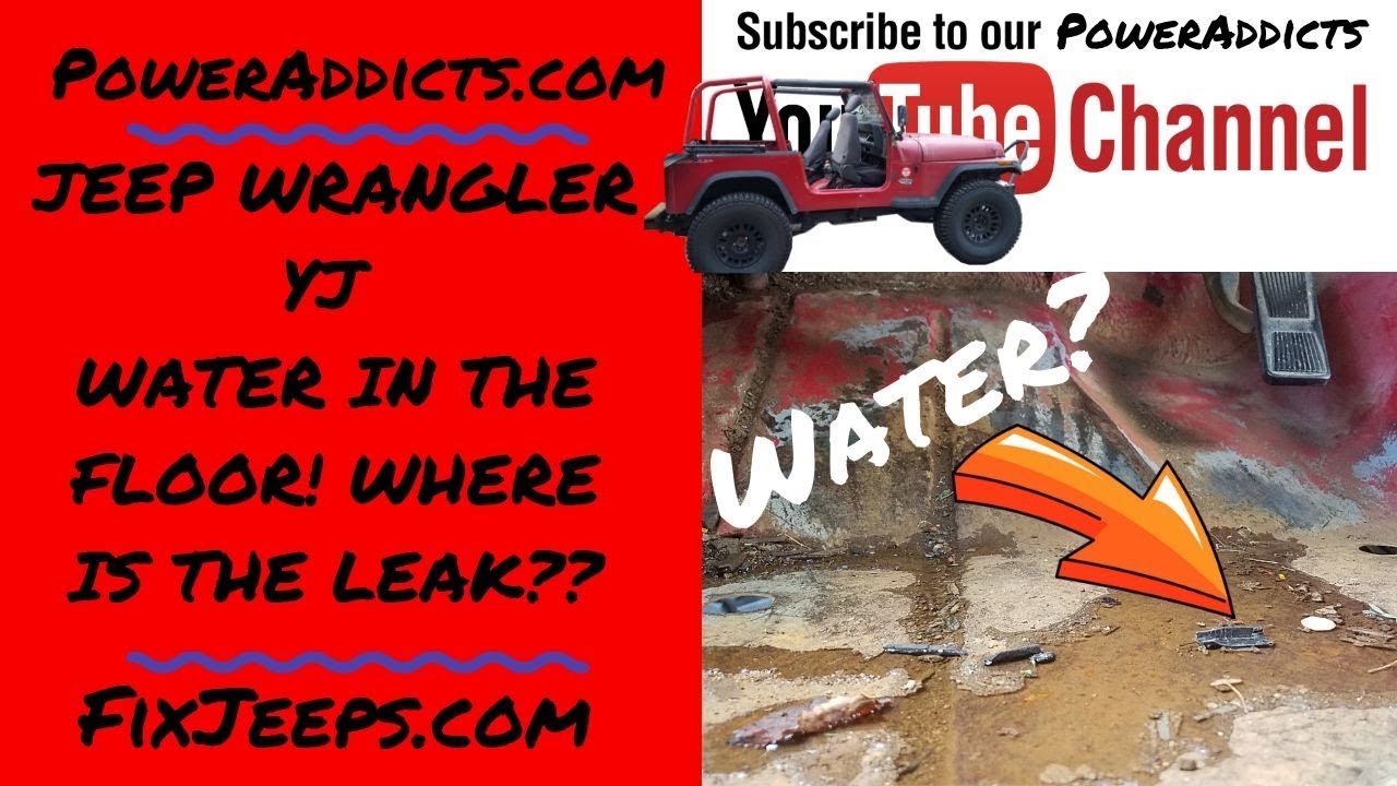 Jeep Wrangler YJ Water In The Floorboard How To Find Where The Leak 