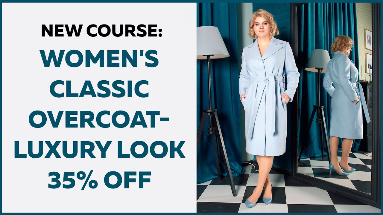 Download BIG NEW YESR SALE! New course: Women's Classic Coat.