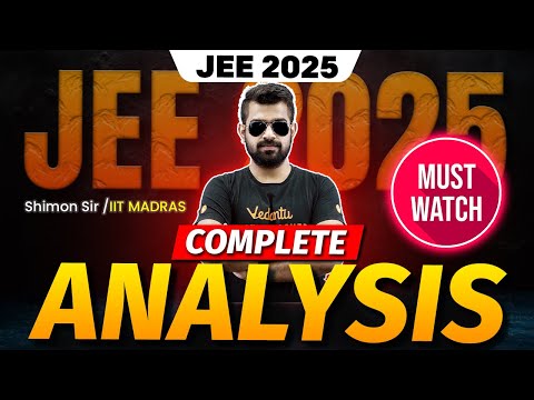 ? JEE 2025 Complete Analysis | Must Watch | Shimon Sir?