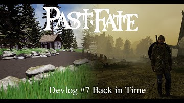 Past Fate Devlog #7 Back in Time