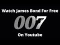 Watch james bond movies free on youtube