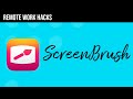 Remote Work Hacks - ScreenBrush