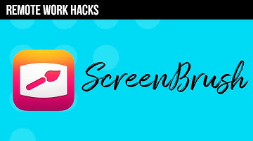 Remote Work Hacks - ScreenBrush