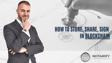 NOTARIFY - Document/Identity validation in BLOCKCHAIN w/ first video-biometric ELECTRONIC SIGNATURE