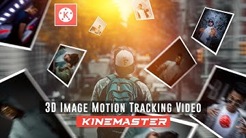 Multiple 3D Image Motion Tracking In Video - Kinemaster / Pixellab New Video Editing - Tech Art