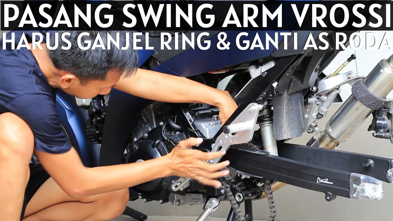 CARA PASANG SWING ARM VROSSI YANG BENER