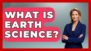 What Is Earth Science? - Earth Science Answers
