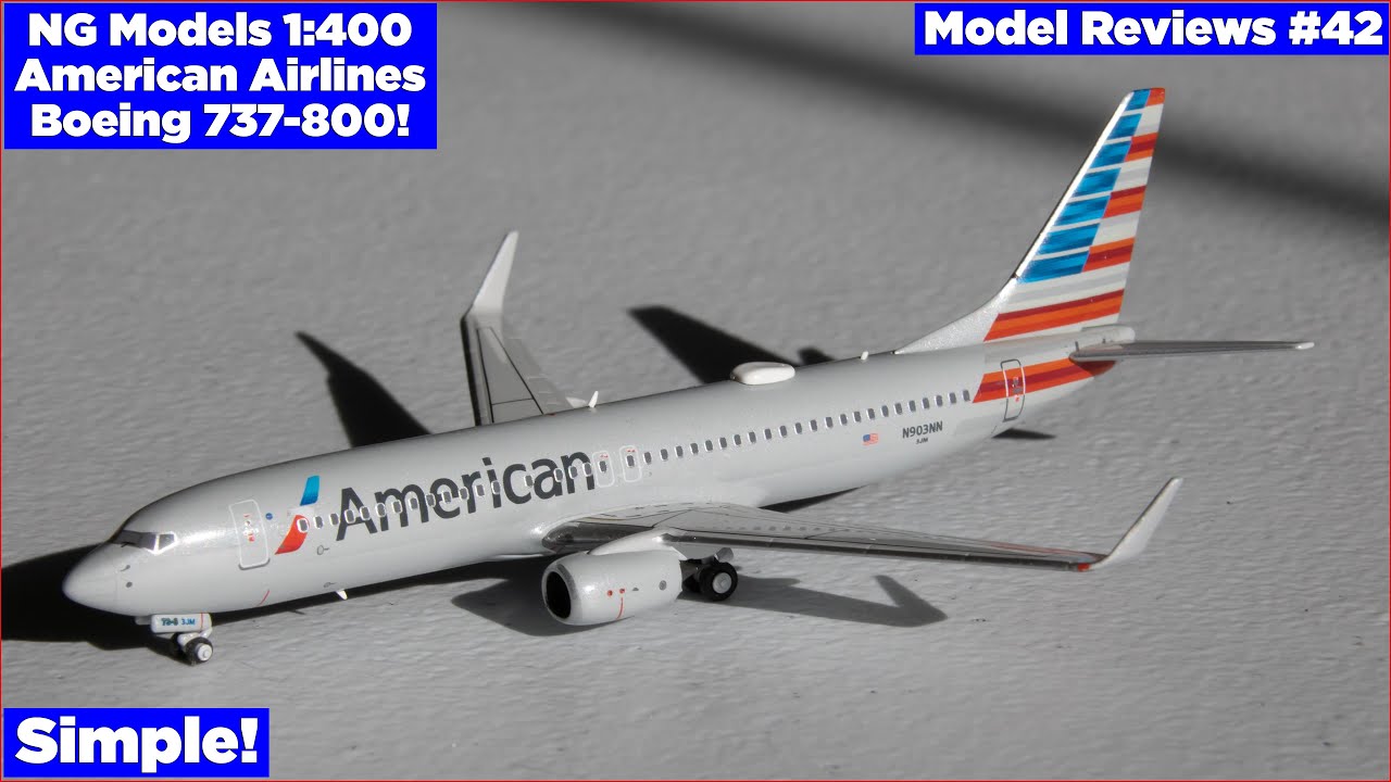 NG Models American Airlines Boeing 737-800! | Model Reviews #42