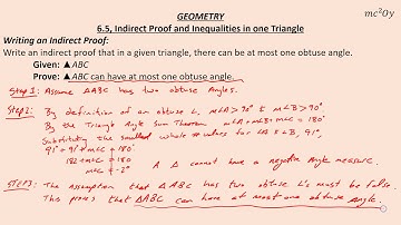 G 6.5, Indirect Proof and Inequalities in one Triangle