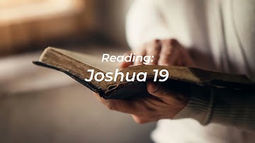 Joshua 19: The Inheritance of the Remaining Tribes – God’s Promises Fulfilled in Detail