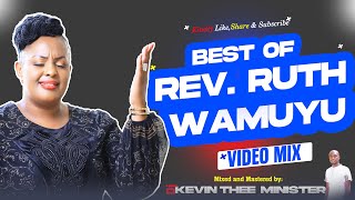 Best Of Ruth Wamuyu Praise Video Mix - Dj Kevin Thee Minister