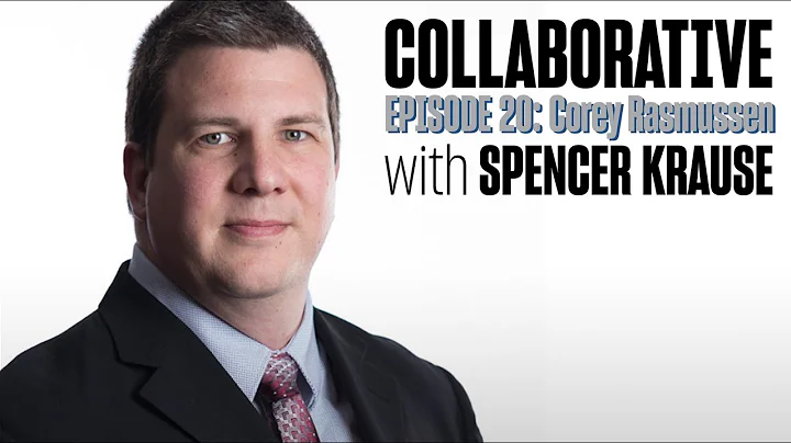 Collaborative With Spencer Krause - E20 - Corey Ra...