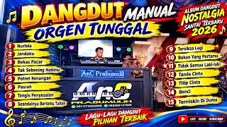 DANGDUT KALEM ORGEN TUNGGAL VIRAL 2026 LAGU LAWAS FULL BASS NONSTOP PALING NGENA DI HATI