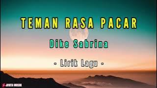 Dike Sabrina - TEMAN RASA PACAR (Lirik Lagu)