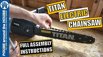 Titan elektrische kettingzaag: HOE TE MONTEREN! Volledige montagehandleiding voor de Titan TTL758...