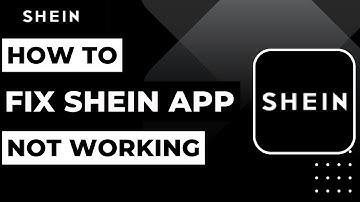 How to Fix Shein App Not Working !