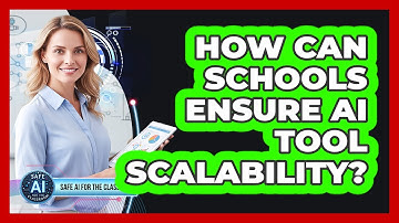How Can Schools Ensure AI Tool Scalability?